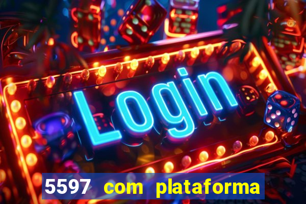 5597 com plataforma de jogos